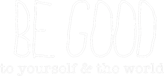 Be Good To